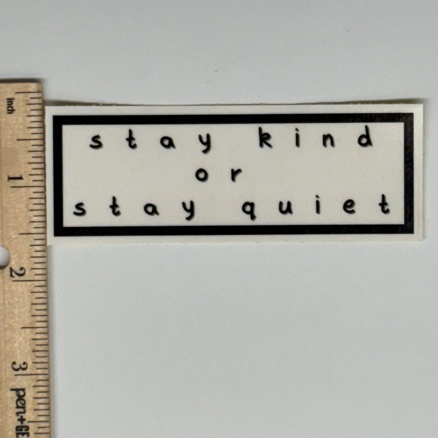 stay kind or stay quiet sticker