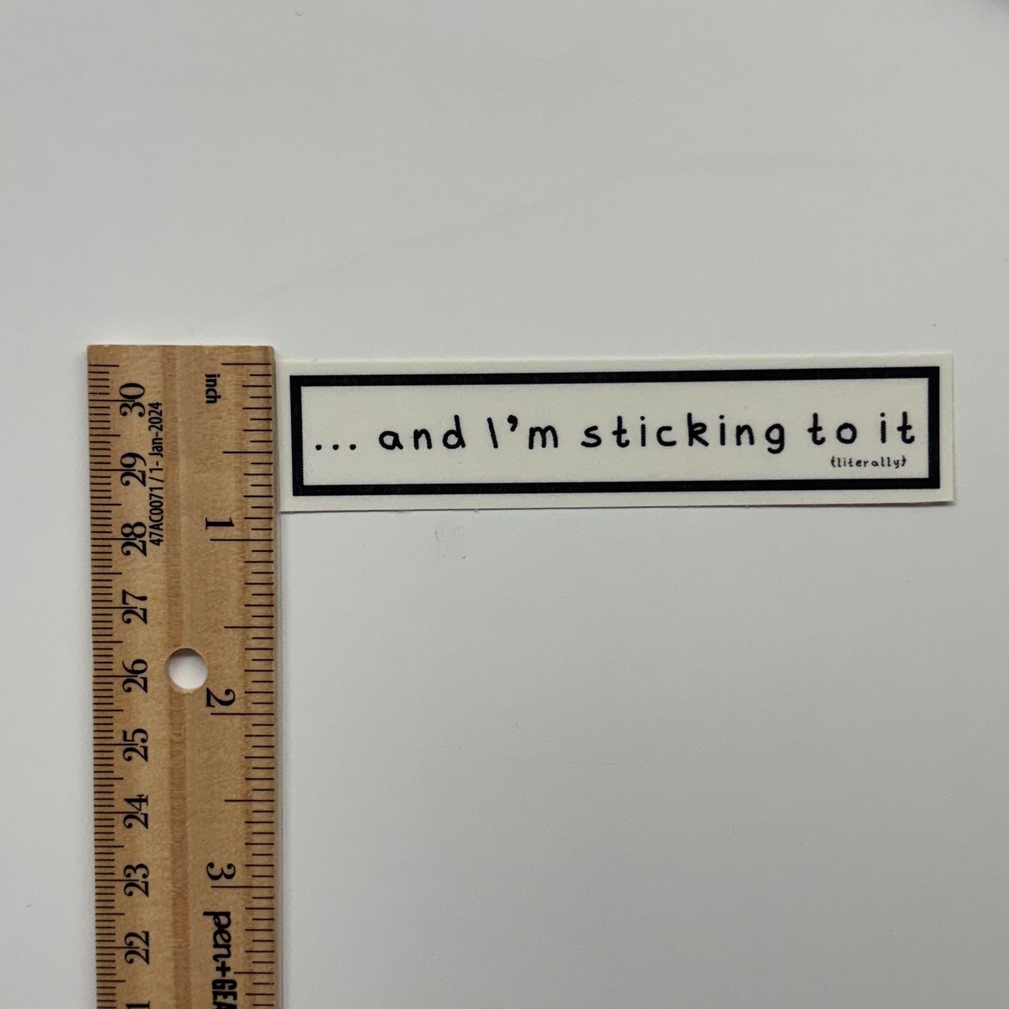 ... and i'm sticking to it (literally) sticker