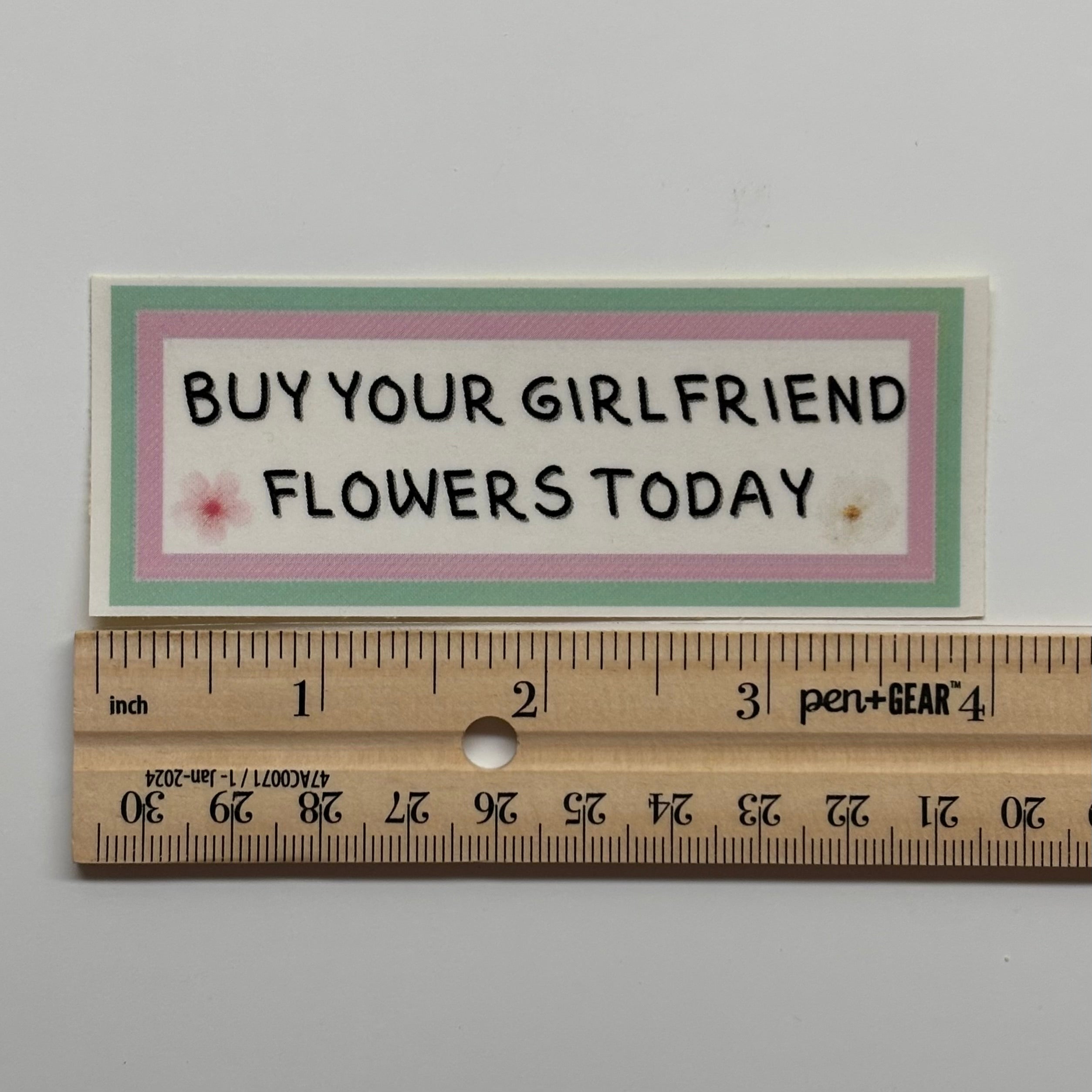 buy your girlfriend flowers today sticker