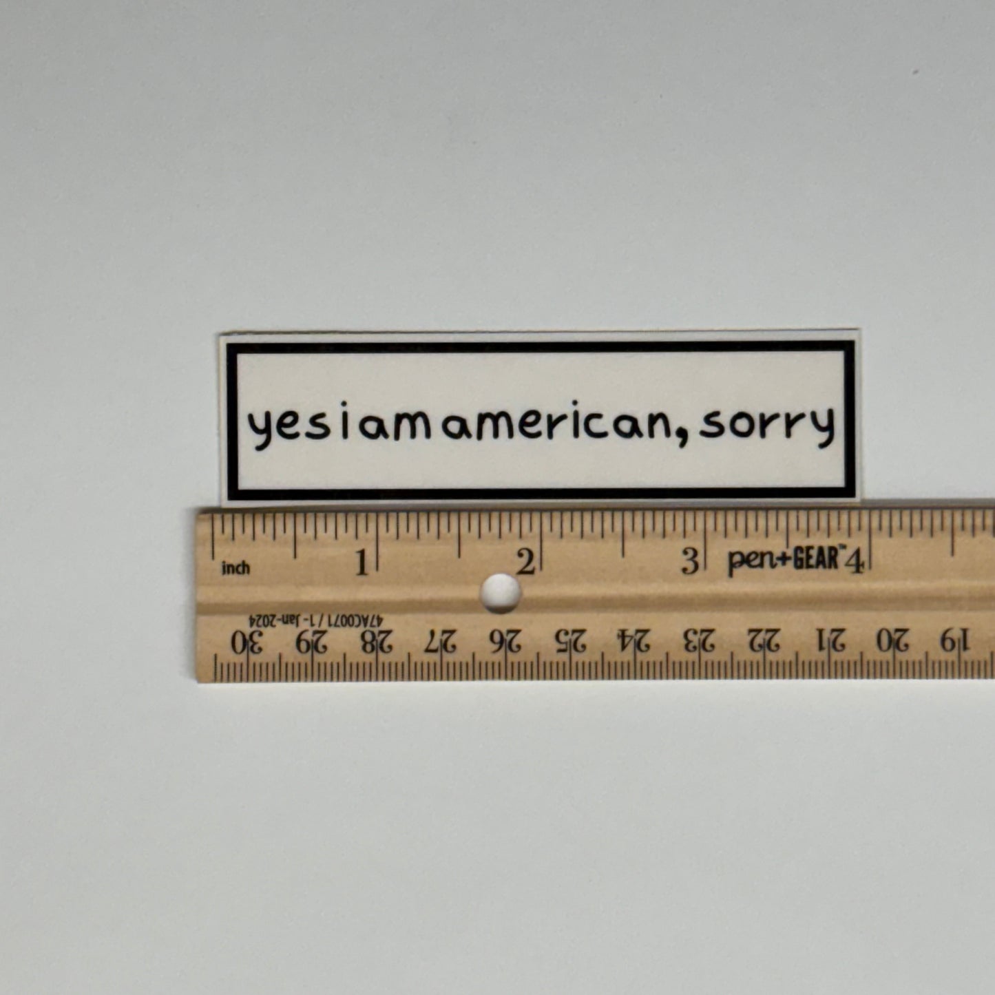 yes I am american, sorry sticker