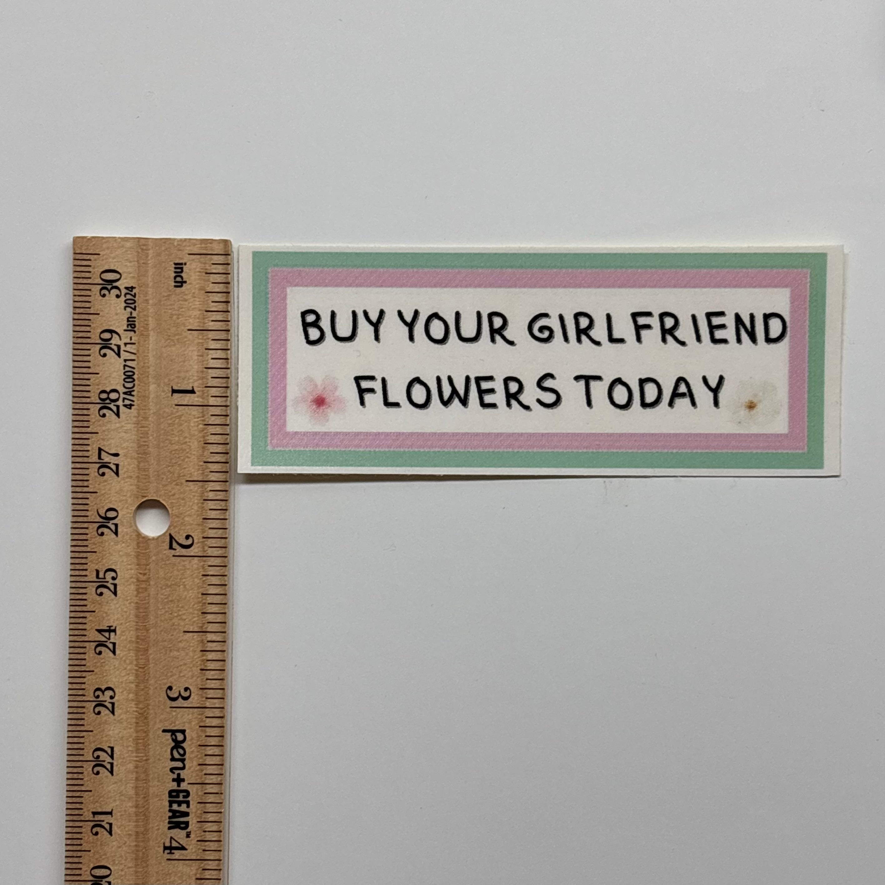 buy your girlfriend flowers today sticker