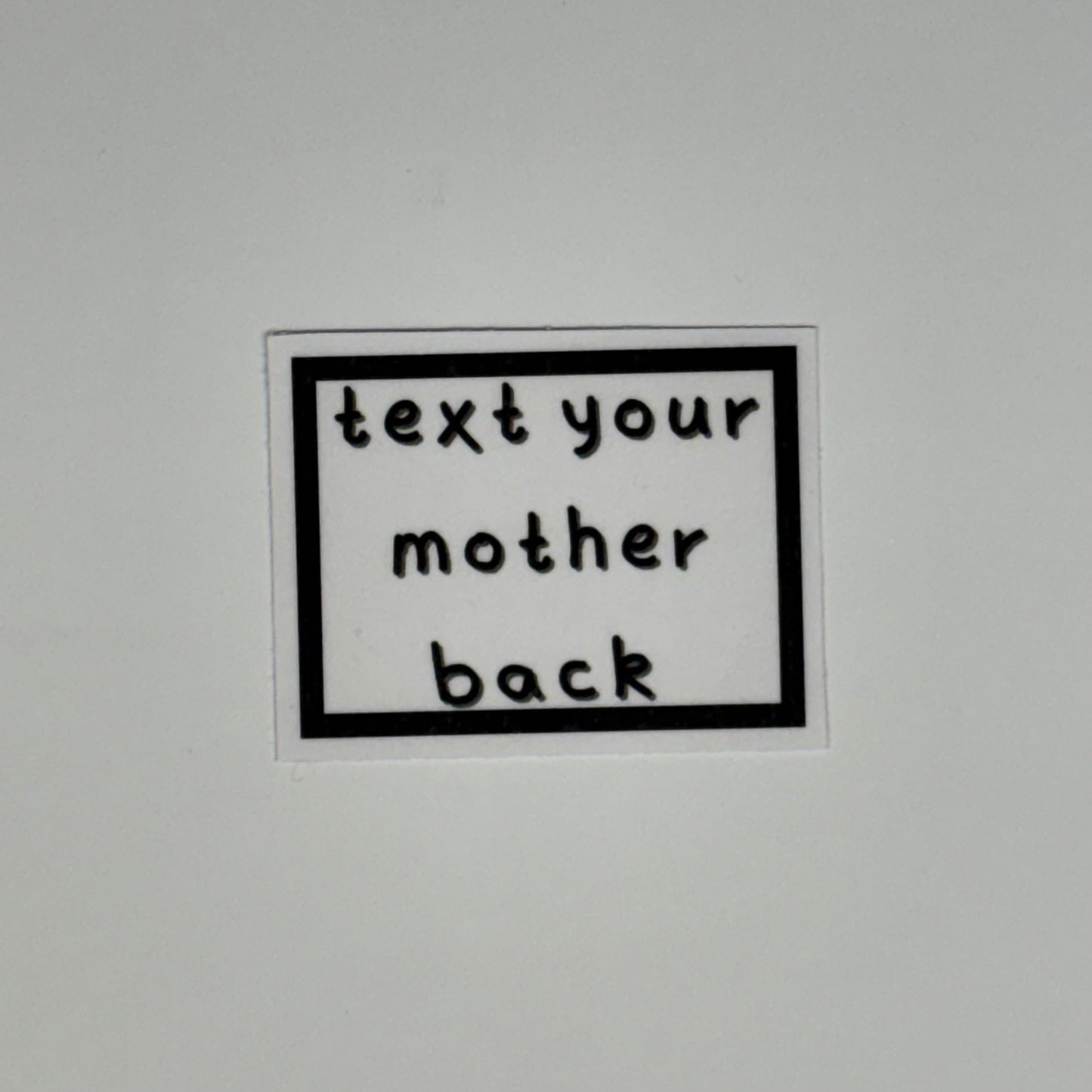 text your mother back sticker