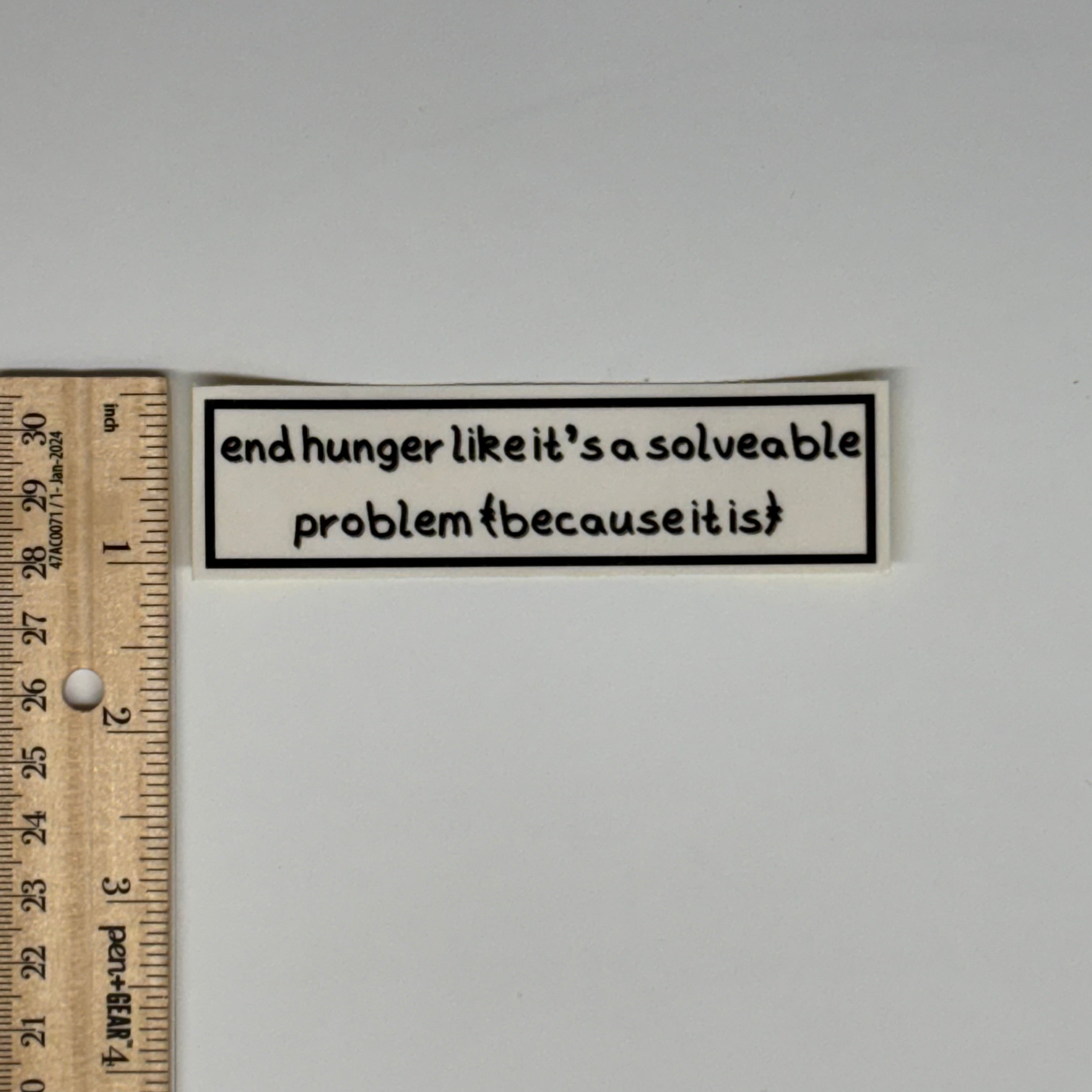 end hunger like it's a solveable problem (because it is) sticker