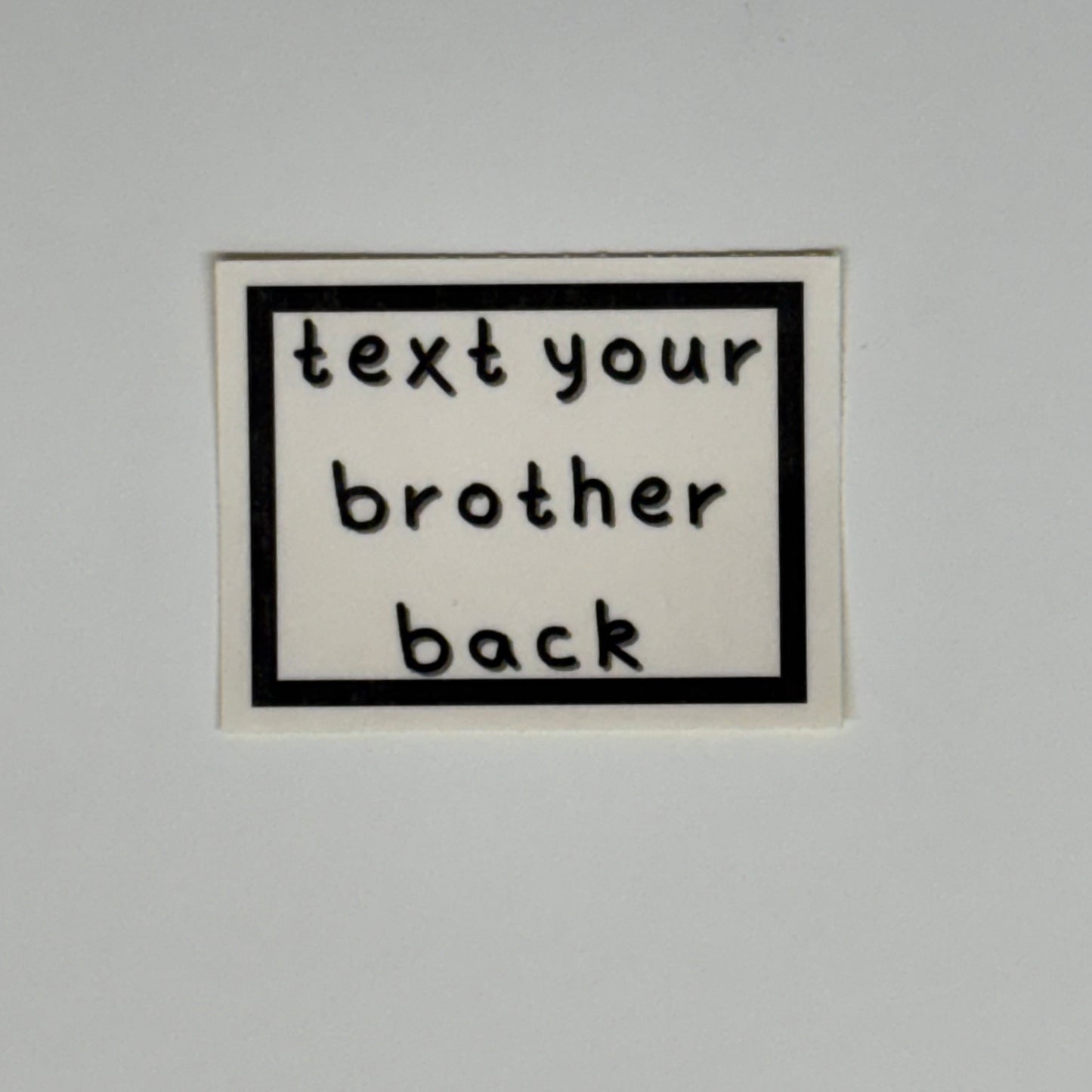 text your brother back sticker