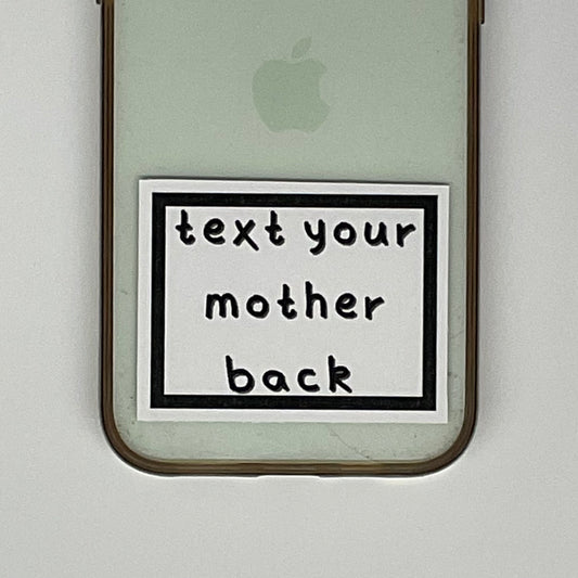 text your mother back sticker